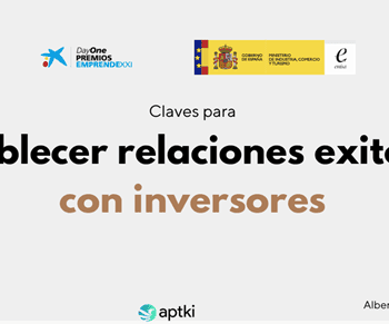 establecer-relaciones-exitosas-con-inversores-premios-emprende-xxi